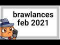 Brawl Balances - Feb 2021 🌐