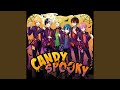 CANDY SPOOKY