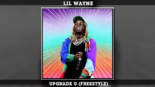 Lil Wayne - Upgrade U (Freestyle)