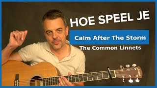 How to Play Calm After the Storm by The Common Linnets (Guitar Tutorial)