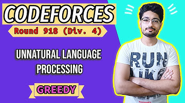 Unnatural Language Processing | Codeforces 918 (Div 4)