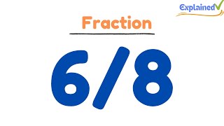 How to Simplify the Fraction 6/8