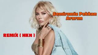 Semiramis Pekkan - Ararım 2025 Remix & Modern Sound Edit