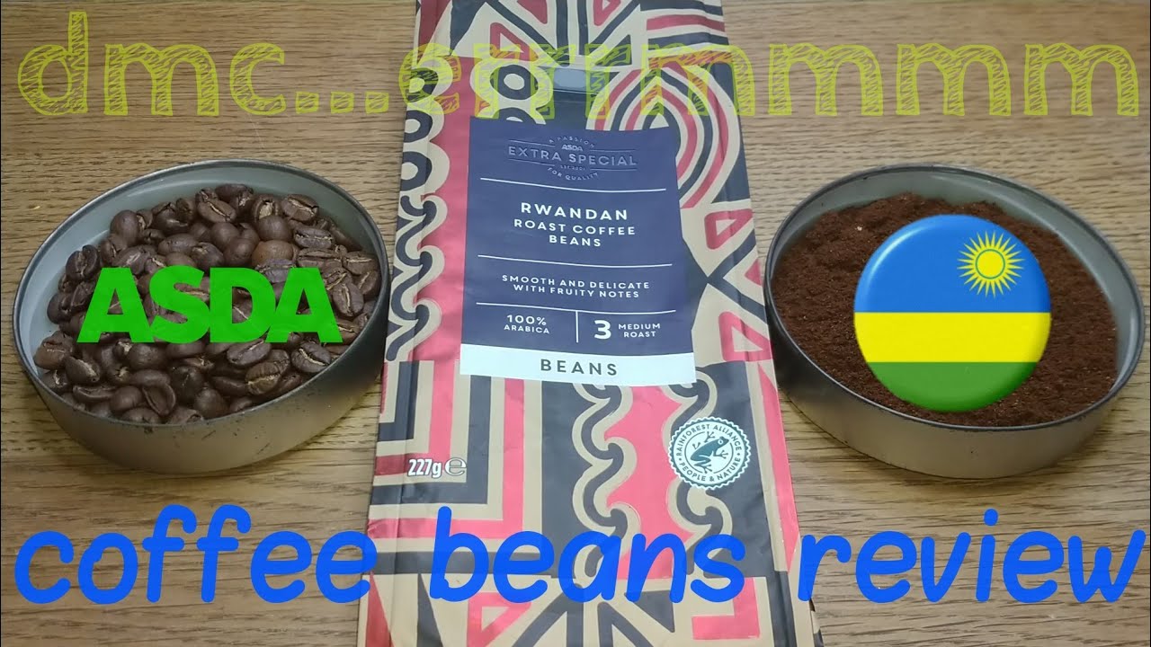 Asda Extra Special Rwandan Coffee Beans Review.