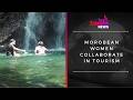Morobean Women Collaborate In Tourism 
