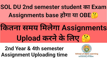 SOL DU 2nd Year & 4th semester Assignment Uploading time || 2nd semester exam Assignments/OBE