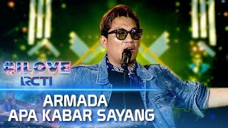 Armada - Apa Kabar Sayang | I Love RCTI