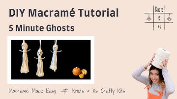 Easy, Beginner-Friendly DIY Macramé Ghosts Tutorial, Fall Autumn Halloween Decor