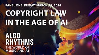 COPYRIGHT LAW IN THE AGE OF AI   AlgoRhythms Summit