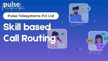 Skill based Call Routing
