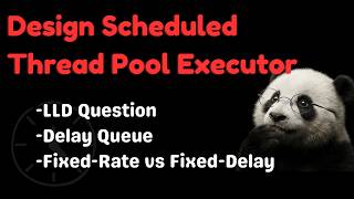 Design Scheduled Thread Pool Executor : Concurrency LLD Interview