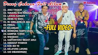 FULL VIDEO !!! JOKO TINGKIR - DENNY CAKNAN FT. CAK PERCIL , CAK SODIQ | FULL ALBUM TERBARU 2022