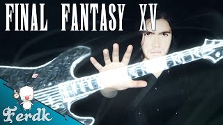 FINAL FANTASY XV - "Stand Your Ground (Battle Theme)"【Symphonic Metal Cover】 by Ferdk chords