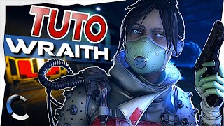 TUTO : Jouer Wraith comme un pro !!