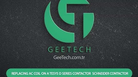 Replacing AC Coil on a TeSys D Series Contactor | Schneider Contactor