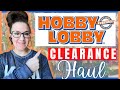 NEW HOBBY LOBBY CLEARANCE HAUL | NEW CLEARANCE  ITEMS AT HOBBY LOBBY | SHOPPING HAUL 2022