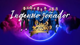 Video thumbnail of "La Santa Cumbia "¡Ingenuo Soñador! video Lyric. Cumbia Mexicana"