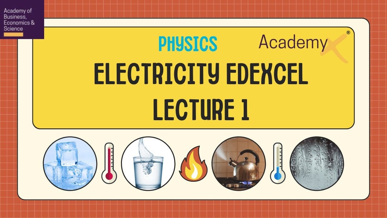 Electricity EDEXCEL lecture 1: Physics (IGCSE, O level, GCSE, A level ...