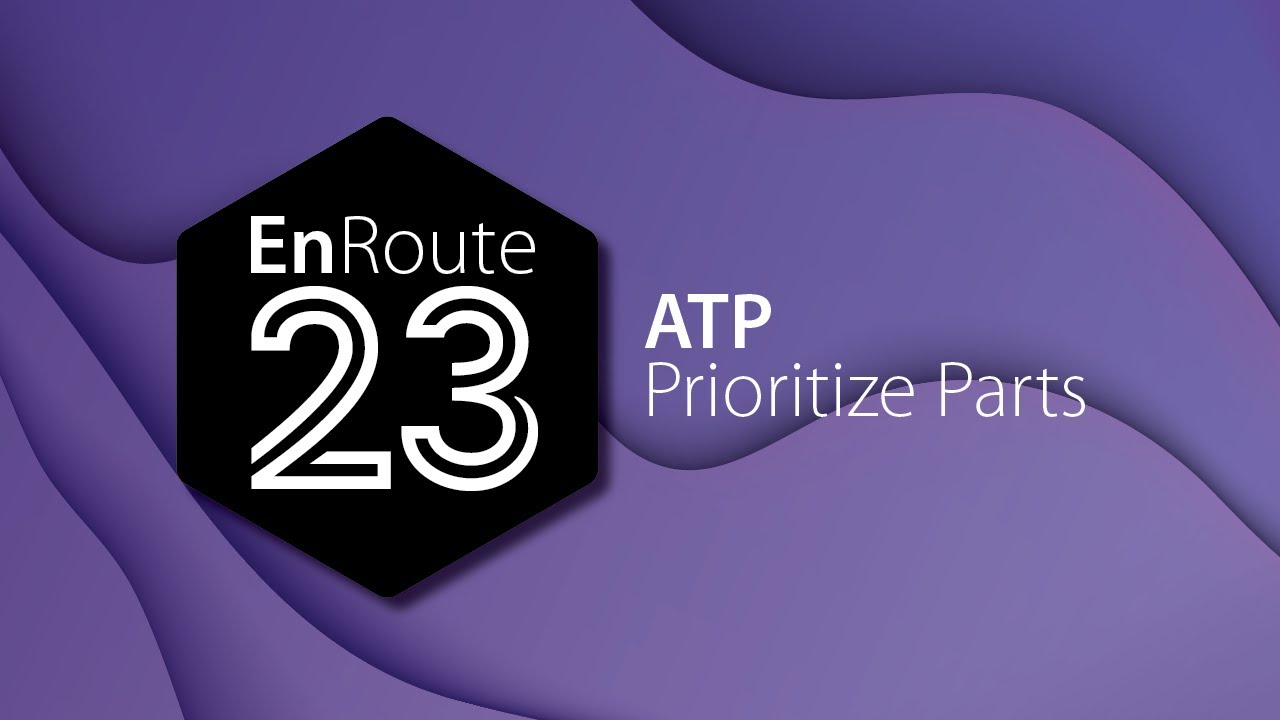 EnRoute 23 New Feature - ATP Prioritize Parts