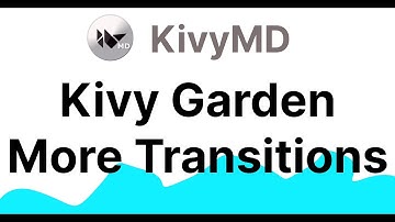 KivyMD Tutorial - Kivy Garden MoreTransitions