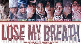 STRAY KIDS (FT. CHARLIE PUTH) 'Lose my Breath' Lyrics (Color Coded Lyrics)