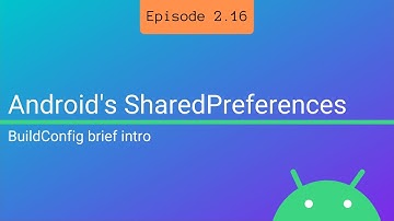 S2 E16: SharedPreferences
