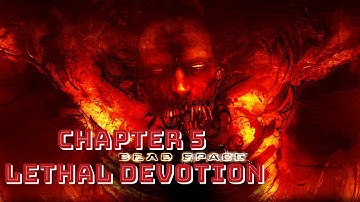 DEAD SPACE LONGPLAY WALKTHROUGH - Chapter 5: Lethal Devotion - ULTRA 120 FPS - RTX 4090