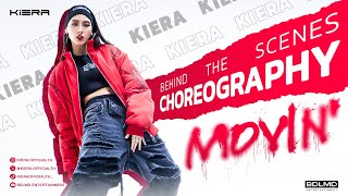 KIERA - ‘MOVIN’’ Choreography | Behind The Scenes