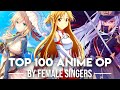 My Top 100 Anime Openings By Female Singers