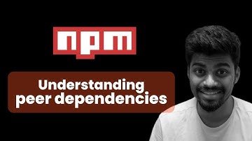 Understanding peer dependencies | NPM - Complete Beginners Guide | Rohan Prasad
