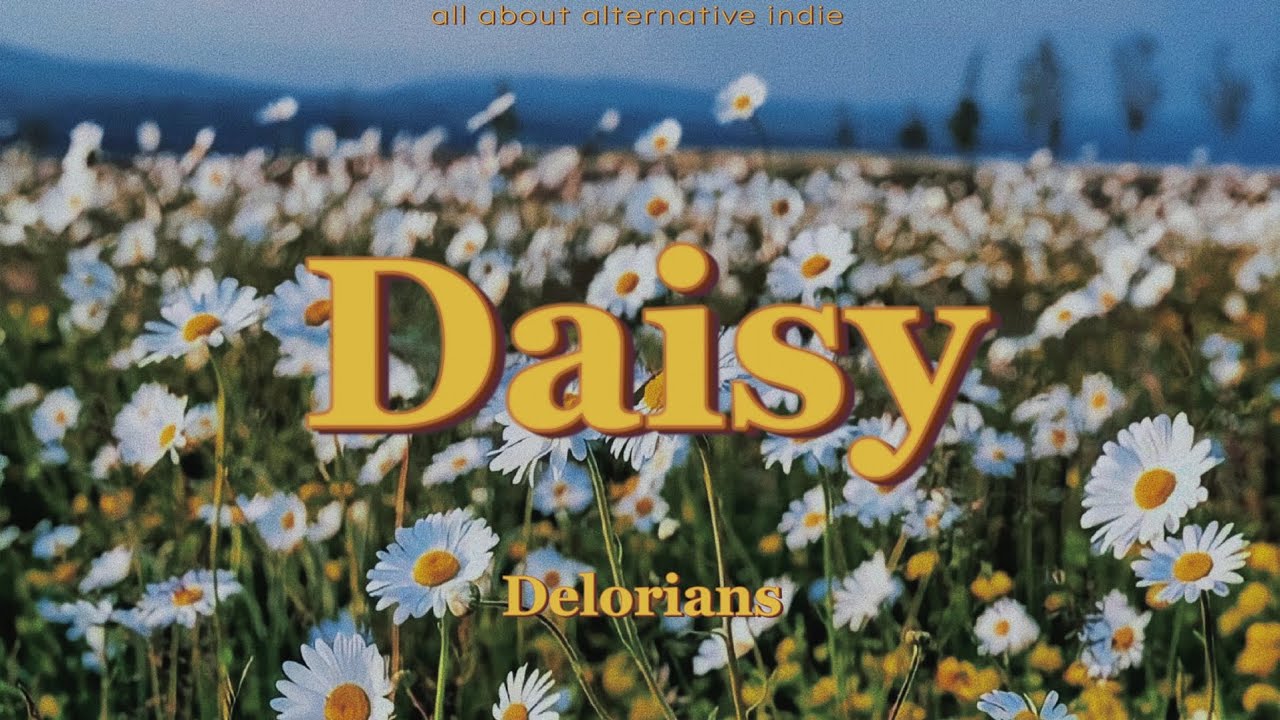 Delorians Daisy (lyrics) YouTube