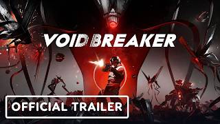 Void/Breaker - Official Release Date Trailer