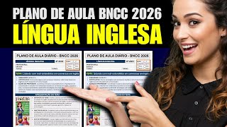 Plano de Aula Pronto de INGLÊS BNCC 2026 | Planejamento de Aula de INGLÊS de Acordo com a BNCC 2026