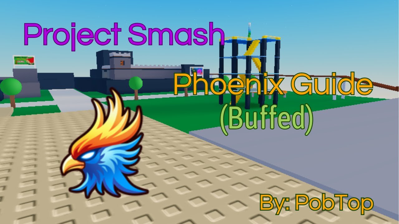 Phoenix Guide (Buffed) - Project Smash - YouTube
