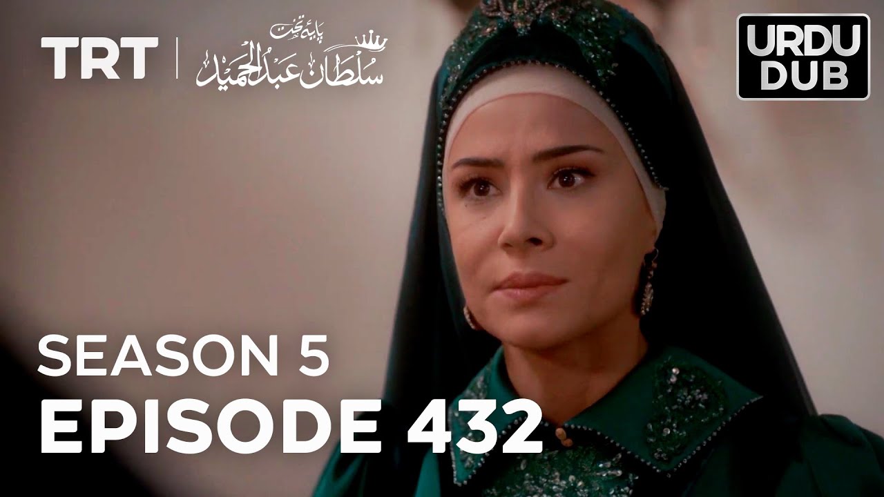 Payitaht Sultan Abdulhamid Episode 432  Season 5