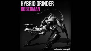 Hybrid Grinder - Doberman