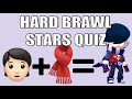 Guess the brawler quiz  hard brawl stars quiz