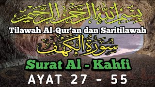 Bismillah - Tilawah Al-Qur'an dan Saritilawah - Surah Al Kahfi ayat 27 ~ 55