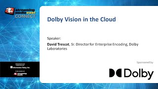 WED3a. Tech Talk | Dolby Vision in the Cloud