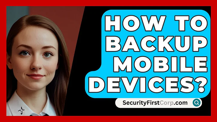 How To Backup Mobile Devices? - SecurityFirstCorp.com