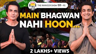 Logon Ko Pura Sach Nahi Pata - Sonu Sood Ki Kahaani | The Ranveer Show हिंदी 95