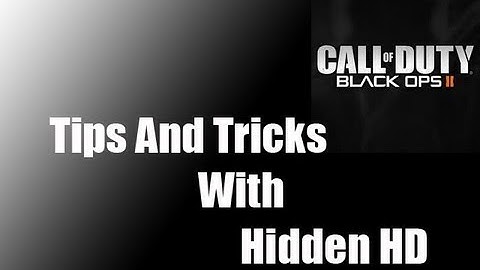 Tips with Hidden HD  PDA Black ops 2