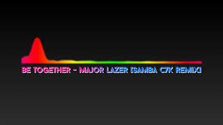 Be Together-Major Lazer (Samba Remix)