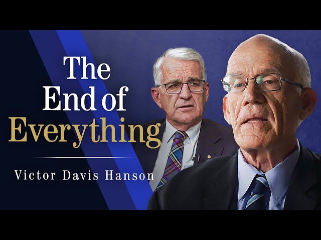 The Presidential Election, Failing Higher Education and The End of Everything | Victor Davis Hanson class=