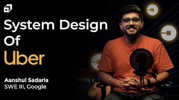 Uber System Design | High Level Design of Uber, Ola, Lyft, Careem | Software Architecture @SCALER