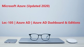 Lec-105 Azure in Hindi 103 & 104 - Azure AD - Azure AD Dashboard & Editions