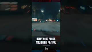 Hollywood PD Midnight Patrol 🌃🚔 #shorts