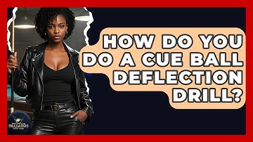 How Do You Do A Cue Ball Deflection Drill? - Billiards Hustlers