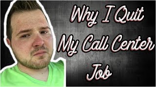 Why I Quit My Call Center Job