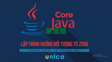 JAVA CORE - Lập trình hướng đối tượng từ Zero - Bài 38